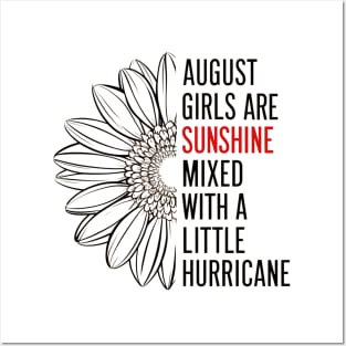 August Girls Are Sunshine Mixed With A Little Hurricane Posters and Art